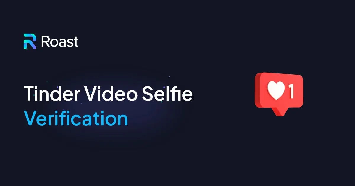 Vérification vidéo du selfie par Tinder : La fin des robots