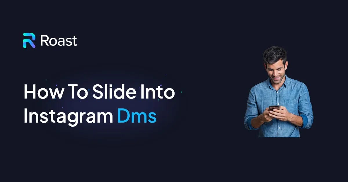 The Ultimate Guide on How To Slide Into Instagram DMs