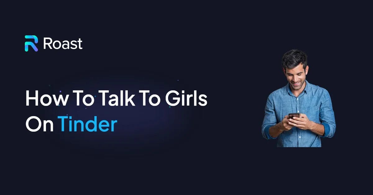 Hvordan snakke med jenter på Tinder: Den ultimate guiden (2024)