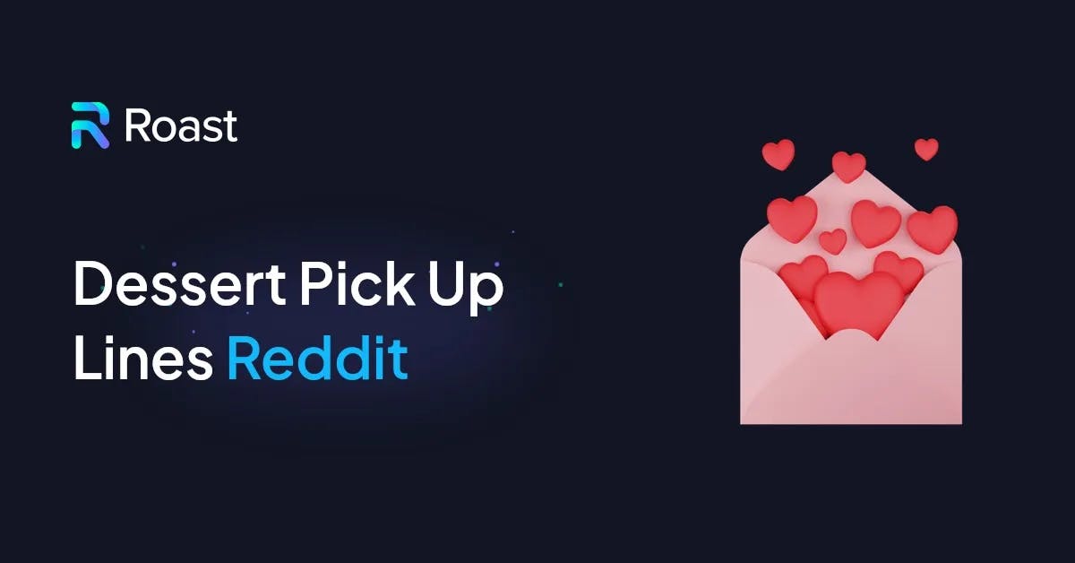 25+ Best Dessert Pickup Lines on Reddit for Online Dating