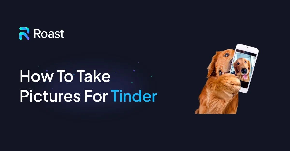 7 Tips to Take Great Pictures for Tinder