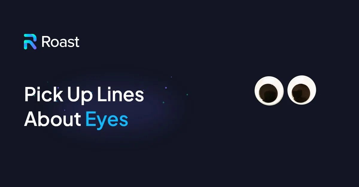 140+ Pick-Up Lines About Eyes