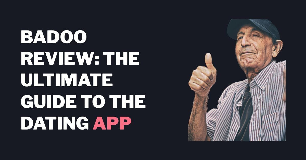 Badoo Anmeldelse: Den ultimate guiden til dating-appen