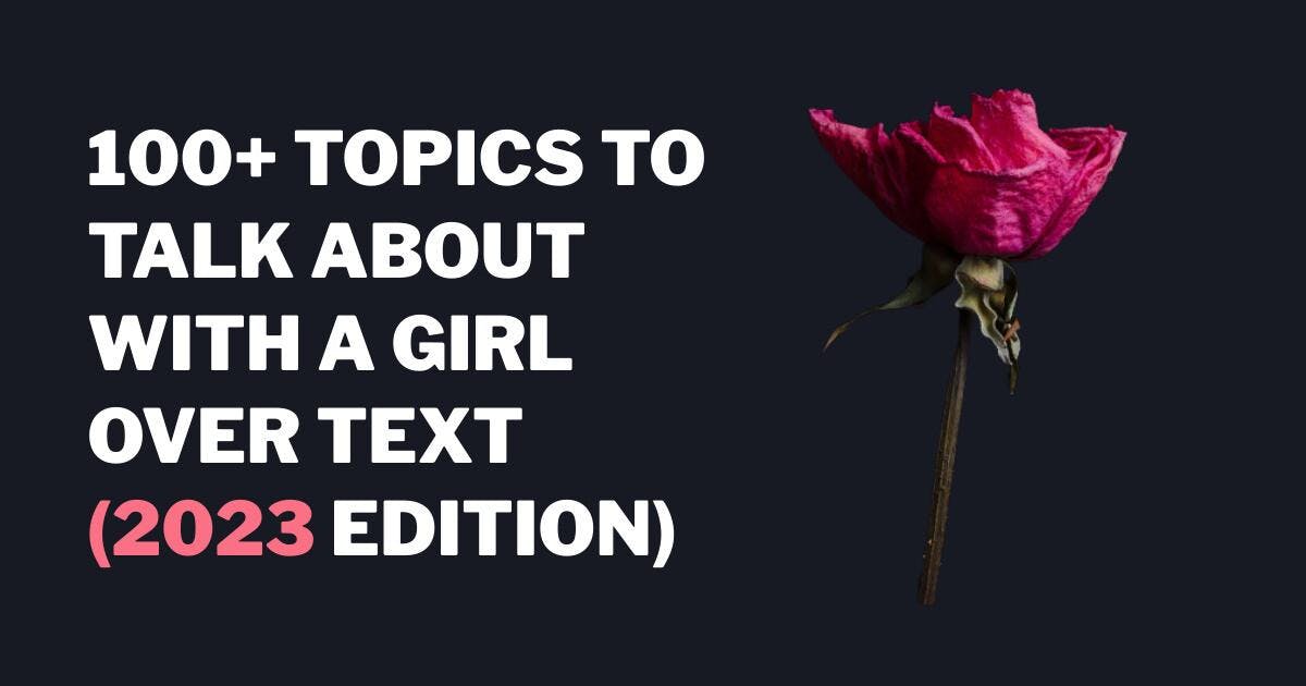 100+ sujets à aborder avec une femme par sms (édition 2023).