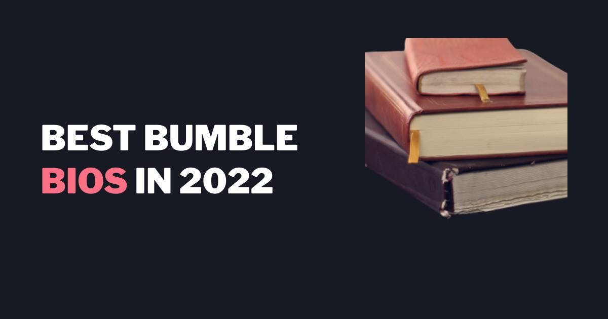 Beste Bumble Biografier i 2023