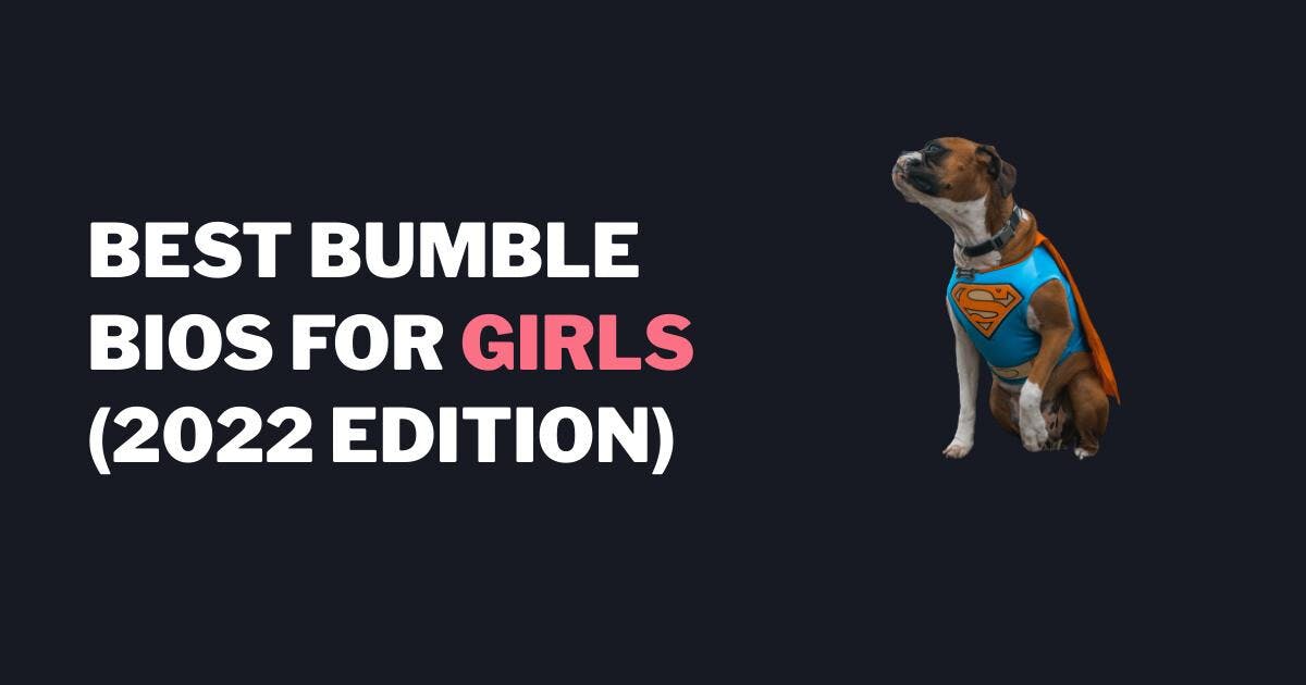 Bedste bumble bios til piger (2023-udgaven)