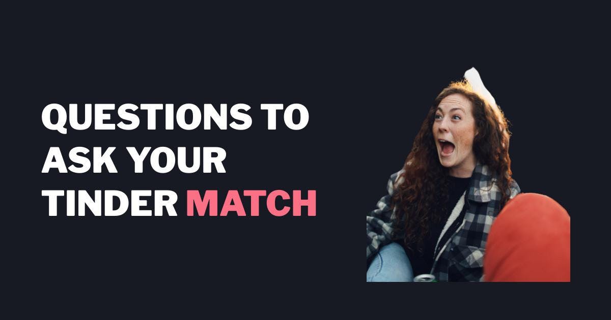Tinder Kysymyksiä kysyä Matches saada enemmän päivämääriä
