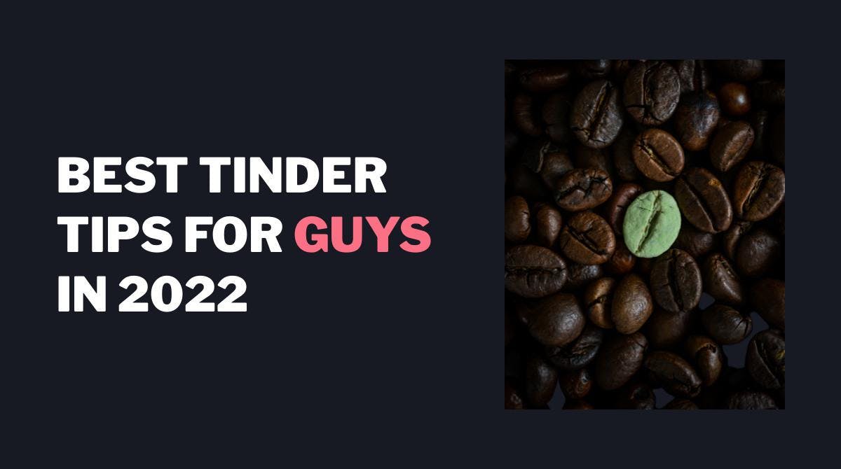 De 10 bedste Tinder tips til fyre i 2023